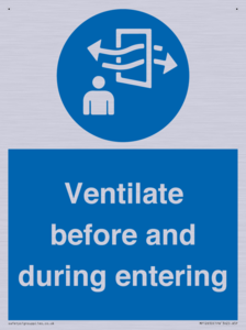 Ventilate before and during entering